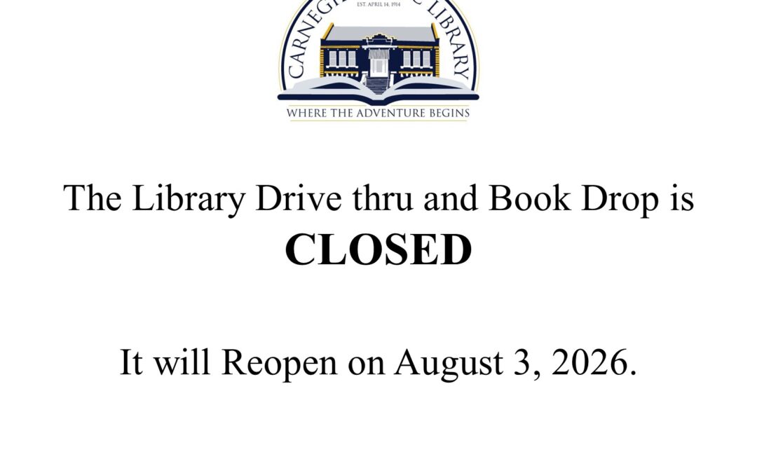Library Drive Thru Reopening Date-August 3, 2026