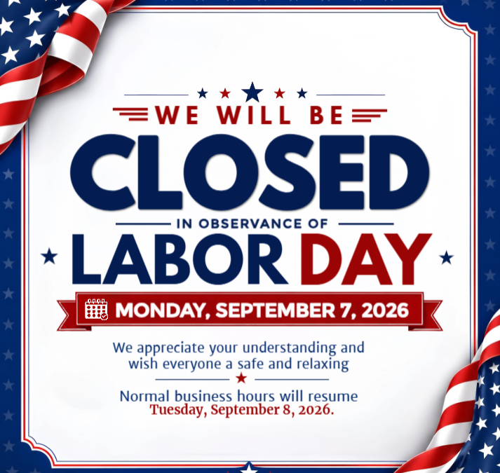CLOSED for Labor Day – September 7,2026